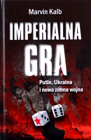 Imperialna gra - Marvin Kalb [KSIĄŻKA]