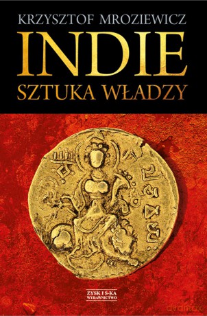 Indie. Sztuka władzy - Krzysztof Mroziewicz [KSIĄŻKA]