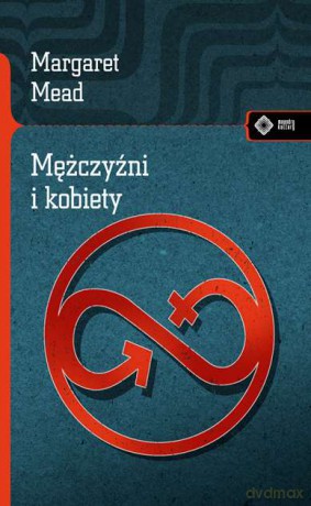 Mężczyźni i kobiety - Margaret Mead [KSIĄŻKA]