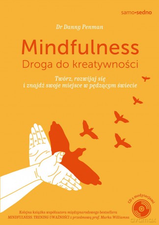 Mindfulness droga do kreatywności - Danny Penman [KSIĄŻKA]+[CD]