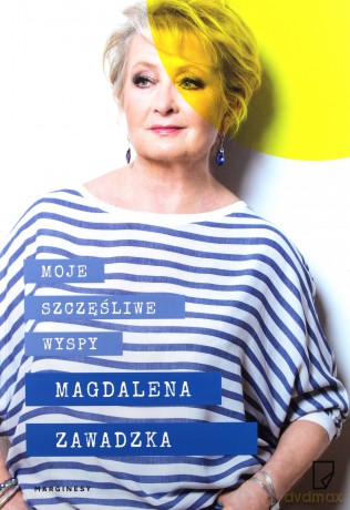 Moje szczęśliwe wyspy - Magdalena Zawadzka [KSIĄŻKA]