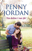 Na dobre i na złe - Penny Jordan [KSIĄŻKA]