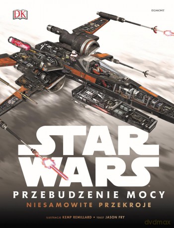 Niesamowite przekroje star wars przebudzenie mocy - Jason Fry [KSIĄŻKA]