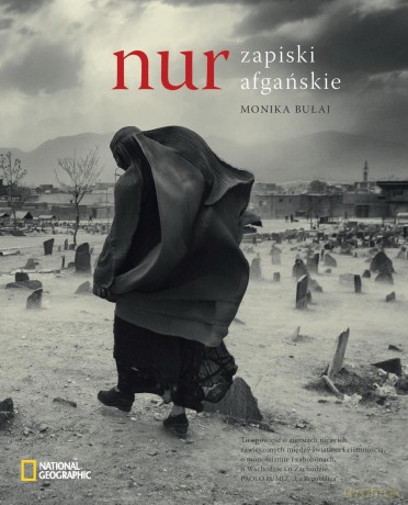 Nur. Zapiski afgańskie - Monika Bułaj [KSIĄŻKA]