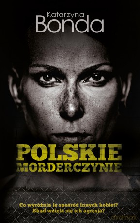 Polskie morderczynie (pocket) - Katarzyna Bonda [KSIĄŻKA]