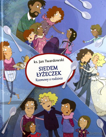 Siedem łyżeczek. Rozmowy o rodzinie - Jan Twardowski [KSIĄŻKA]