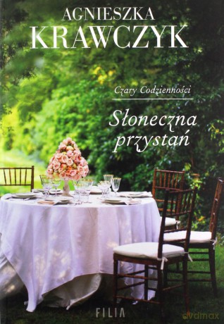 Słoneczna przystań. Czary codzienności (Tom 3) - Agnieszka Krawczyk [KSIĄŻKA]