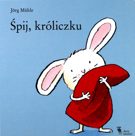 Śpij króliczku - Jorg Muhle [KSIĄŻKA]