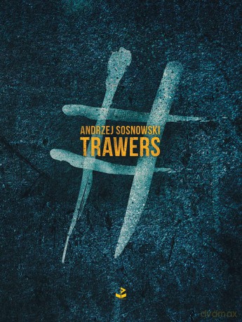 Trawers - Andrzej Sosnowski [KSIĄŻKA]