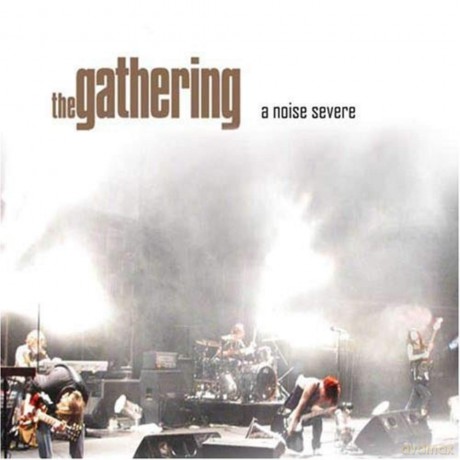 The Gathering: A Noise Severe (digipack) [2CD]