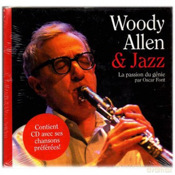 Woody Allen & Jazz: The Passion Of The Genius By Oscar Font [CD]