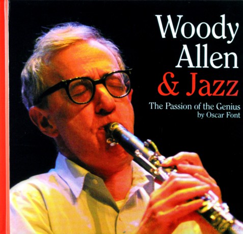 Woody Allen & Jazz: The Passion Of The Genius By Oscar Font [CD]