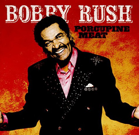 Bobby Rush: Porcupine Meat [CD]