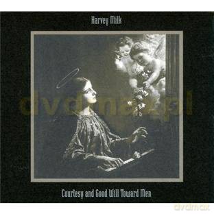 Harvey Milk: Courtesy And Good Will Toward Men (digipack) [2CD]