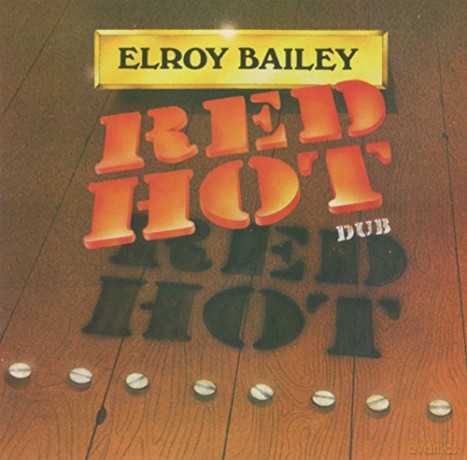 Elroy Bailey: Red Hot Dub [CD]