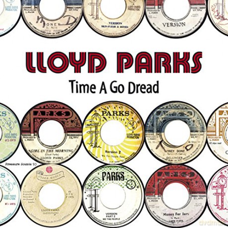 Lloyd Parks: Time a Go Dread [CD]