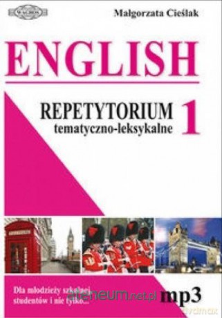 English. Repetytorium 1 tematyczno-leksykalne - Malgorzata Cieślak [KSIĄŻKA]