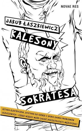 Kalesony Sokratesa - Jakub Łaszkiewicz [KSIĄŻKA]