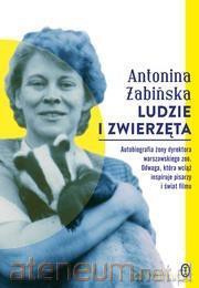 Ludzie i zwierzęta - Antonina Żabińska [KSIĄŻKA]