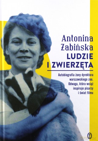 Ludzie i zwierzęta - Antonina Żabińska [KSIĄŻKA]