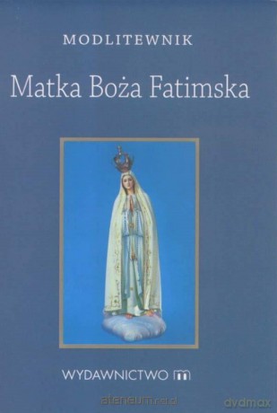 Modlitewnik Matka Boża Fatimska [KSIĄŻKA]