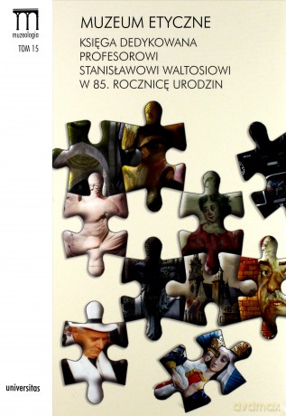 Muzeum etyczne. Księga dedykowana Prof. Waltosiowi [KSIĄŻKA]