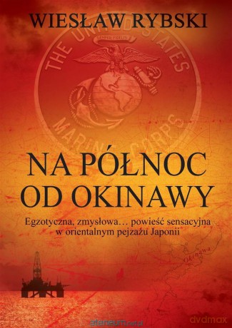 Na północ od Okinawy - Wiesław Rybski [KSIĄŻKA]