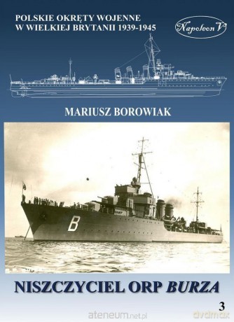Niszczyciel ORP Burza - Mariusz Borowiak [KSIĄŻKA]