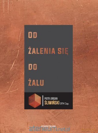 Od żalenia się do żalu - Piotr Jordan Śliwiński [AUDIOBOOK]