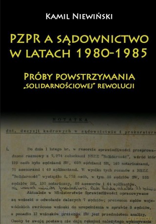PZPR a sądownictwo w latach 1980-1985 - Kamil Niewiński [KSIĄŻKA]