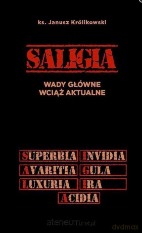 Saligia wady główne wciąż aktualne - Janusz Królikowski [KSIĄŻKA]