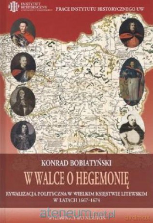 W walce o hegemonię - Konrad Bobiatyński [KSIĄŻKA]
