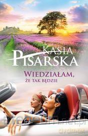 Wiedziałam, że tak będzie pocket - Kasia Pisarska [KSIĄŻKA]