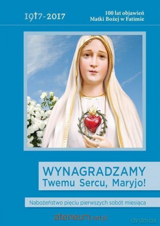 Wynagradzamy twemu sercu, Maryjo! - Krzysztof Zimończyk [KSIĄŻKA]