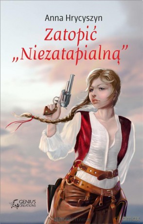 Zatopić Niezatapialną - Anna Hrycyszyn [KSIĄŻKA]