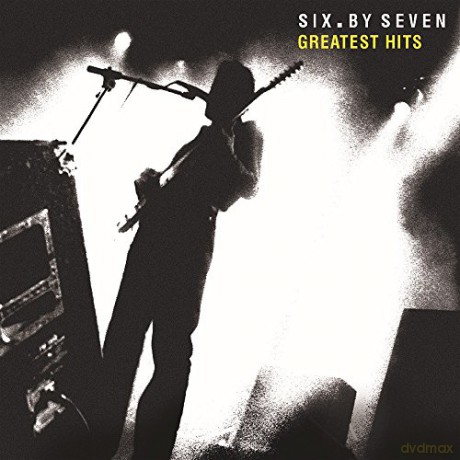 Six By Seven: Greatest Hits [CD]