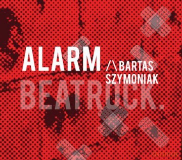 Bartas Szymoniak: Alarm [CD]