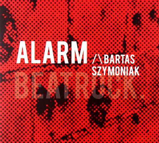Bartas Szymoniak: Alarm [CD]