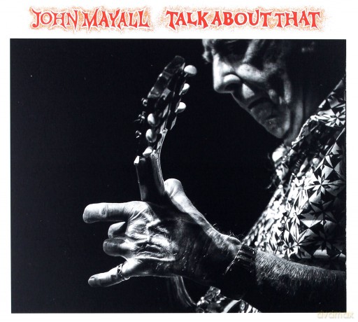 John Mayall: Talk About That [CD]
