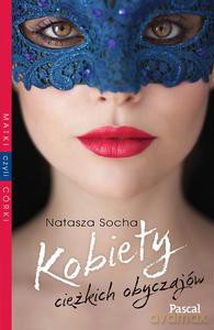 Kobiety ciężkich obyczajów - Natasza Socha [KSIĄŻKA]