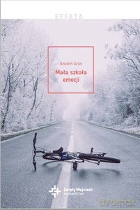Mała szkoła emocji - Anselm Grun [KSIĄŻKA]