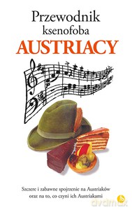 Przewodnik ksenofoba. Austriacy - Louis James [KSIĄŻKA]