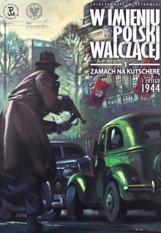 W imieniu Polski walczącej. Zamach na Kutscherę - Sławomir Zajączkowski [KOMIKS]