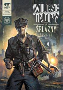 Wilcze Tropy (Tom 5) Żelazny - Sławomir Zajączkowski, Krzysztof Wyrzykowski [KOMIKS]
