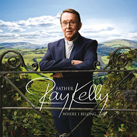 Father Ray Kelly: Where I Belong [CD]