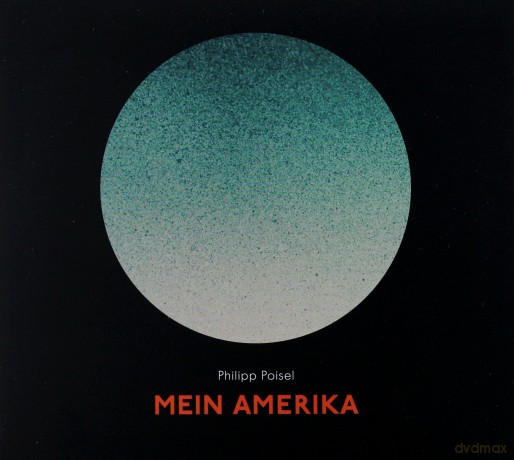 Philipp Poisel: Mein Amerika (digipack) [CD]