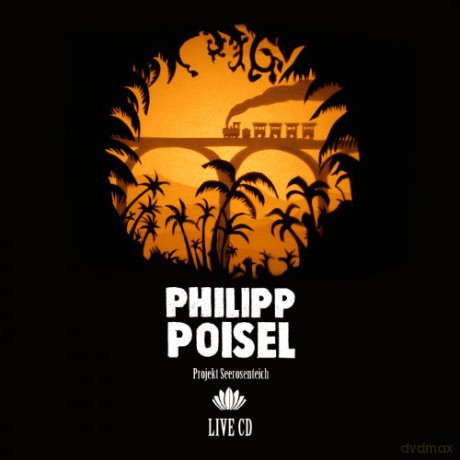 Philipp Poisel: Projekt Seerosenteich (Live Deluxe Edition) [2CD]