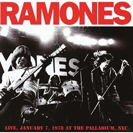 The Ramones: Live January 7, 1978 At The Palladium, NYC [CD]