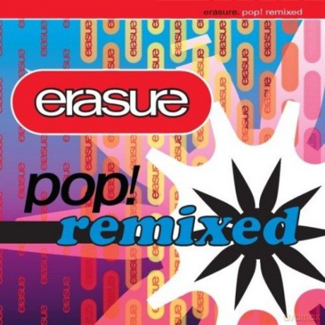 Erasure: Pop!Remixed [CD]