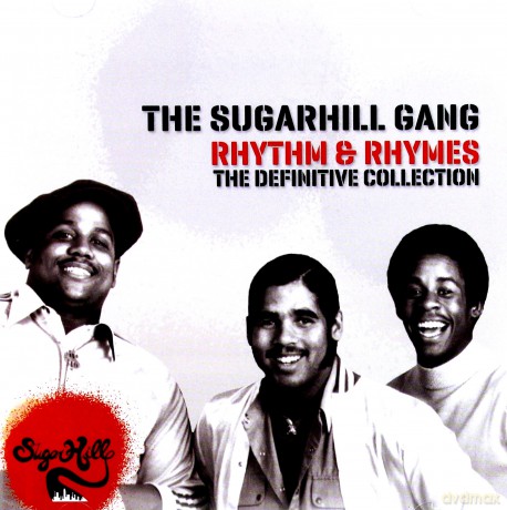 The Sugarhill Gang: Rhythm & Rhymes - The Definitve Collection [2CD]